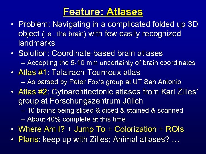 Feature: Atlases • Problem: Navigating in a complicated folded up 3 D object (i.