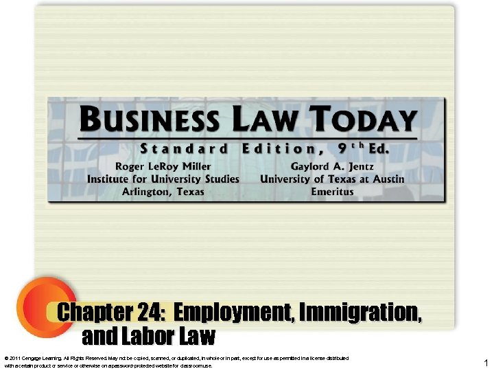 Chapter 24: Employment, Immigration, and Labor Law © 2011 Cengage Learning. All Rights Reserved.
