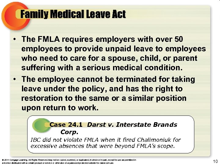 Family Medical Leave Act • The FMLA requires employers with over 50 employees to