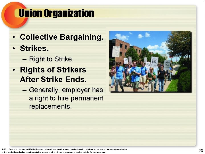 Union Organization • Collective Bargaining. • Strikes. – Right to Strike. • Rights of