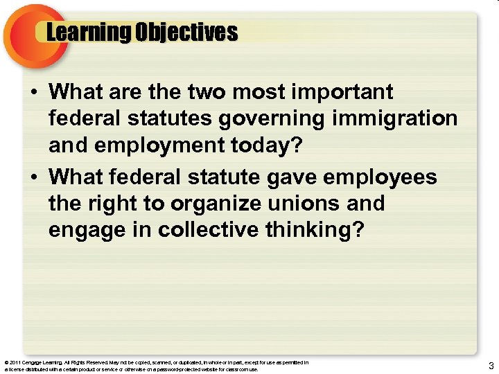 Learning Objectives • What are the two most important federal statutes governing immigration and