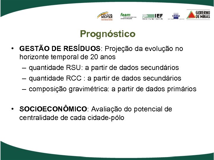 Prognóstico • GESTÃO DE RESÍDUOS: Projeção da evolução no horizonte temporal de 20 anos