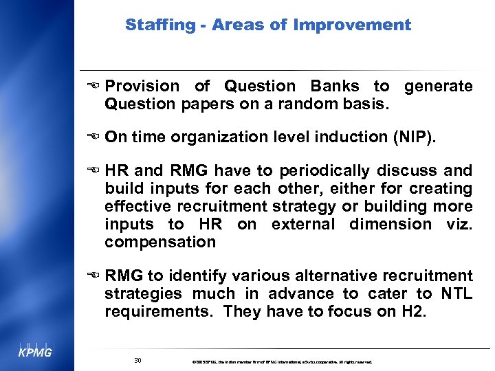 Staffing - Areas of Improvement E Provision of Question Banks to generate Question papers