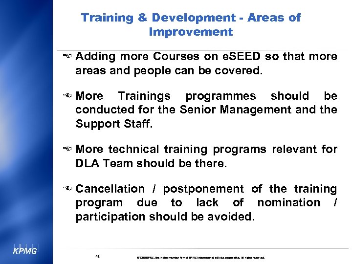 Training & Development - Areas of Improvement E Adding more Courses on e. SEED