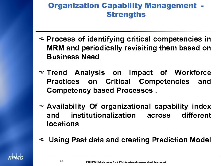 Organization Capability Management Strengths E Process of identifying critical competencies in MRM and periodically