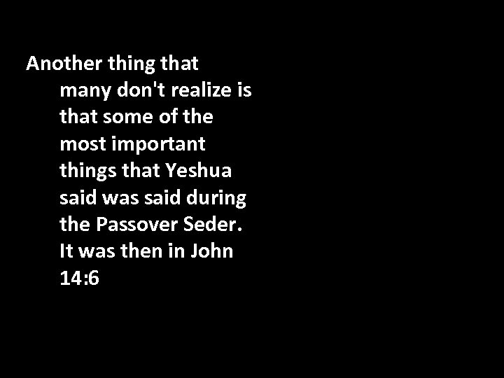 Another thing that many don't realize is that some of the most important things