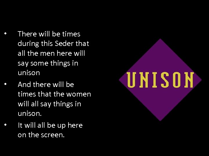  • • • There will be times during this Seder that all the