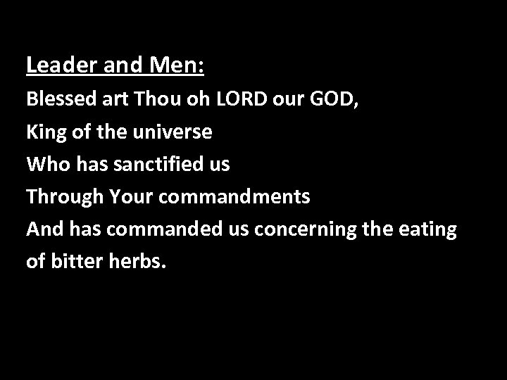 Leader and Men: Blessed art Thou oh LORD our GOD, King of the universe