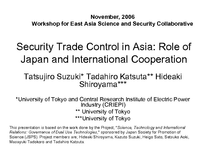 November, 2006 Workshop for East Asia Science and Security Collaborative Security Trade Control in