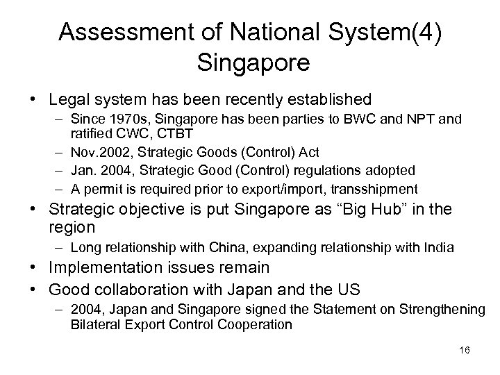 Assessment of National System(4) Singapore • Legal system has been recently established – Since