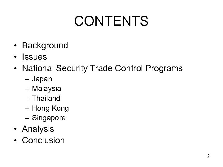 CONTENTS • Background • Issues • National Security Trade Control Programs – – –