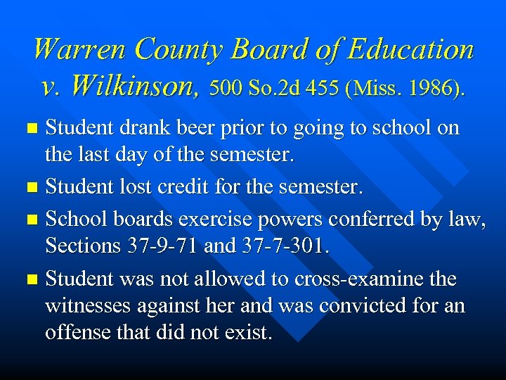 Warren County Board of Education v. Wilkinson, 500 So. 2 d 455 (Miss. 1986).