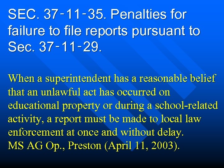 SEC. 37‑ 11‑ 35. Penalties for failure to file reports pursuant to Sec. 37‑