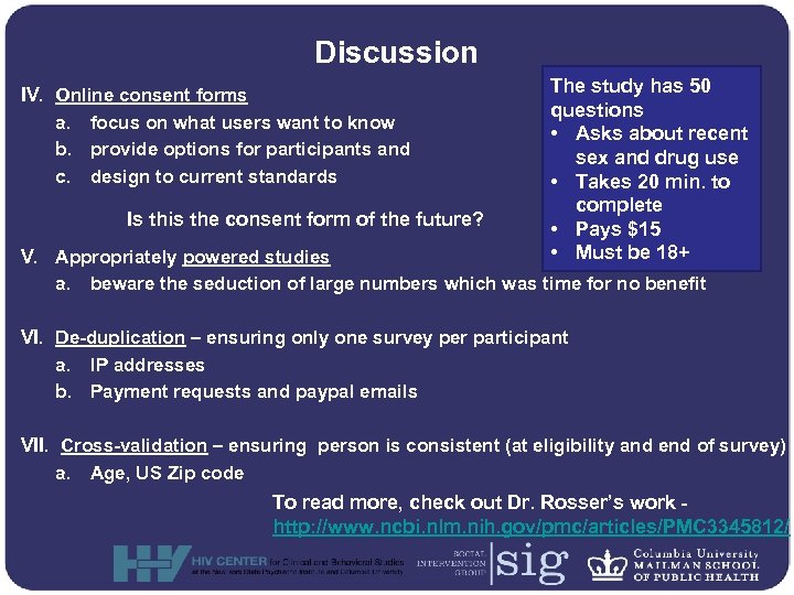 Discussion IV. Online consent forms a. focus on what users want to know b.