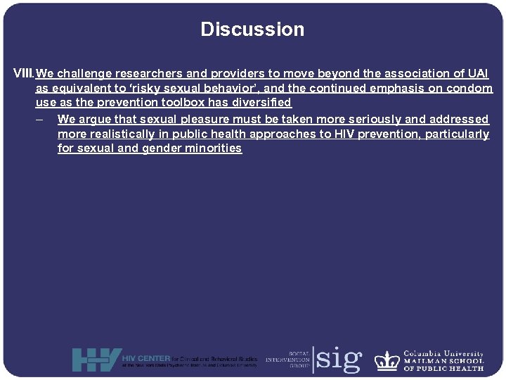Discussion VIII. We challenge researchers and providers to move beyond the association of UAI