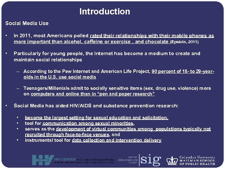 Introduction Social Media Use • In 2011, most Americans polled rated their relationships with