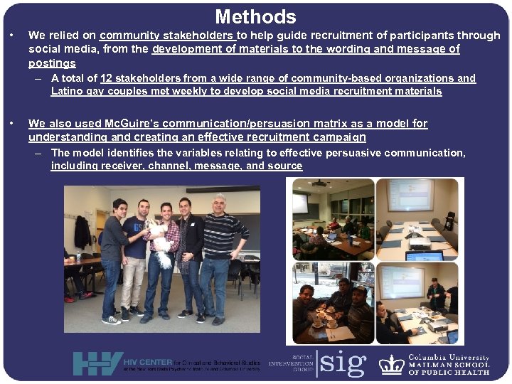 Methods • We relied on community stakeholders to help guide recruitment of participants through