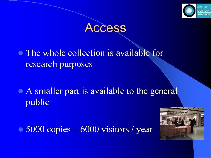 Access l The whole collection is available for research purposes l. A smaller part