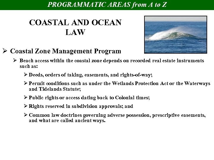 PROGRAMMATIC AREAS from A to Z COASTAL AND OCEAN LAW Ø Coastal Zone Management