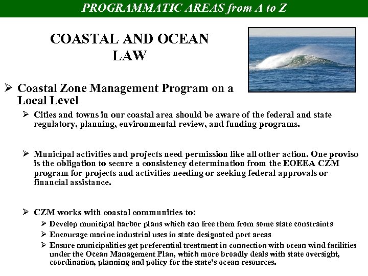 PROGRAMMATIC AREAS from A to Z COASTAL AND OCEAN LAW Ø Coastal Zone Management