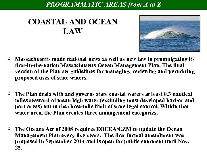 PROGRAMMATIC AREAS from A to Z COASTAL AND OCEAN LAW Ø Massachusetts made national