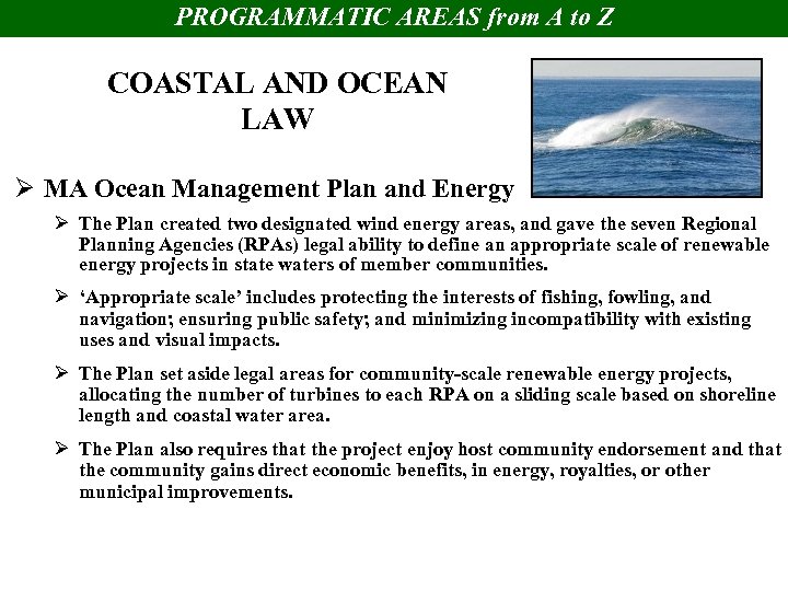 PROGRAMMATIC AREAS from A to Z COASTAL AND OCEAN LAW Ø MA Ocean Management