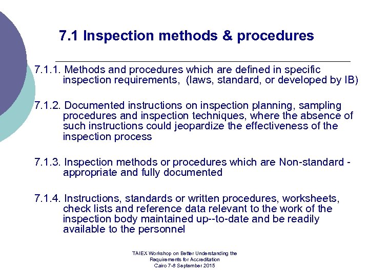 7. 1 Inspection methods & procedures 7. 1. 1. Methods and procedures which are