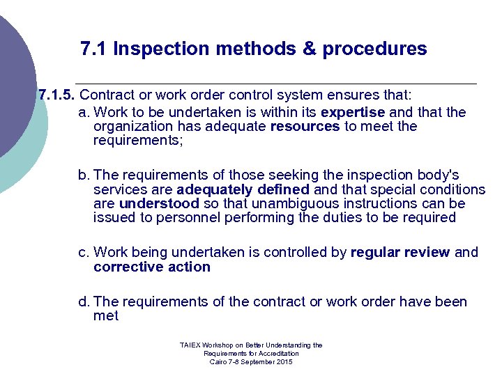 7. 1 Inspection methods & procedures 7. 1. 5. Contract or work order control