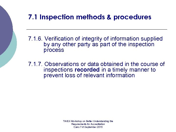 7. 1 Inspection methods & procedures 7. 1. 6. Verification of integrity of information