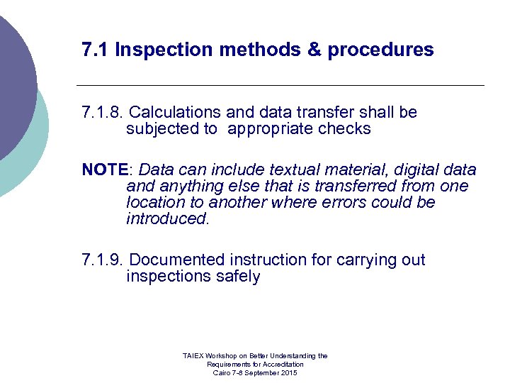 7. 1 Inspection methods & procedures 7. 1. 8. Calculations and data transfer shall