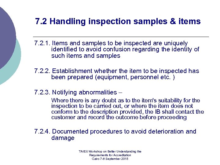 7. 2 Handling inspection samples & items 7. 2. 1. Items and samples to