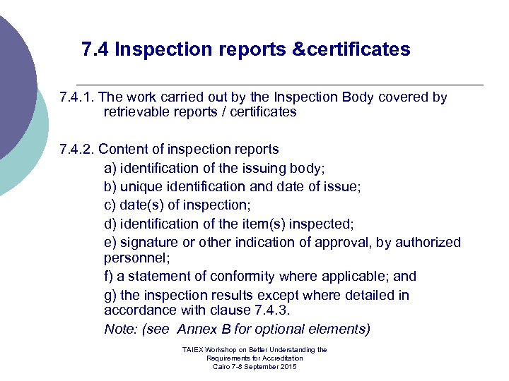 7. 4 Inspection reports &certificates 7. 4. 1. The work carried out by the