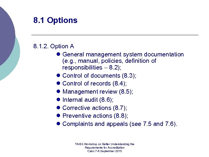 8. 1 Options 8. 1. 2. Option A l General management system documentation (e.