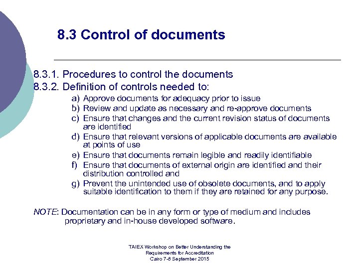 8. 3 Control of documents 8. 3. 1. Procedures to control the documents 8.