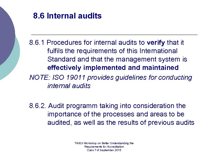 8. 6 Internal audits 8. 6. 1 Procedures for internal audits to verify that