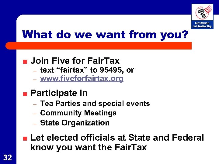 What do we want from you? Join Five for Fair. Tax – – text