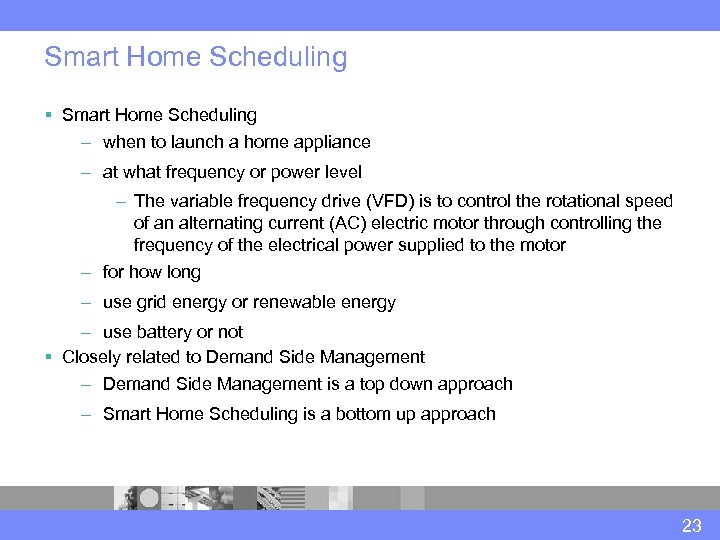 Smart Home Scheduling § Smart Home Scheduling – when to launch a home appliance