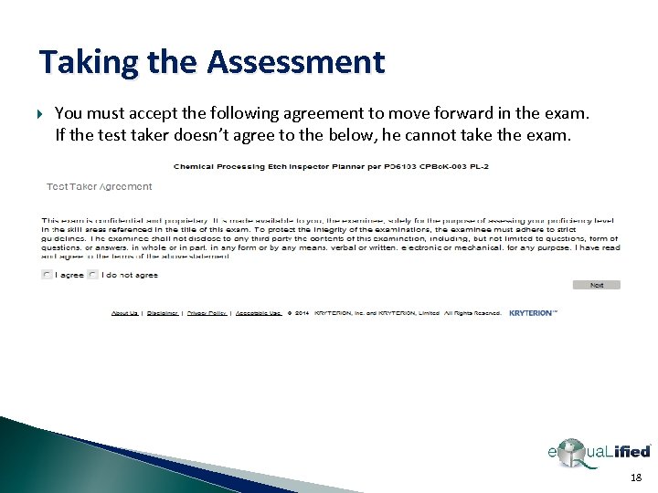 Taking the Assessment You must accept the following agreement to move forward in the