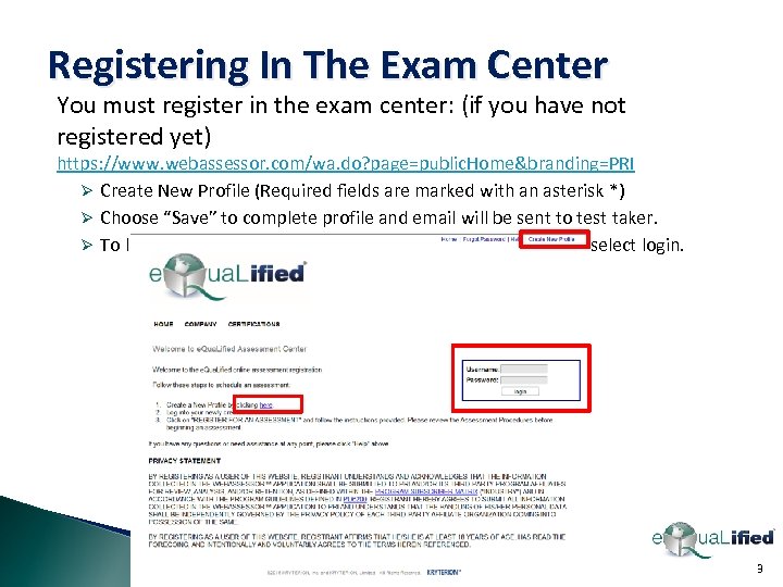 Registering In The Exam Center You must register in the exam center: (if you