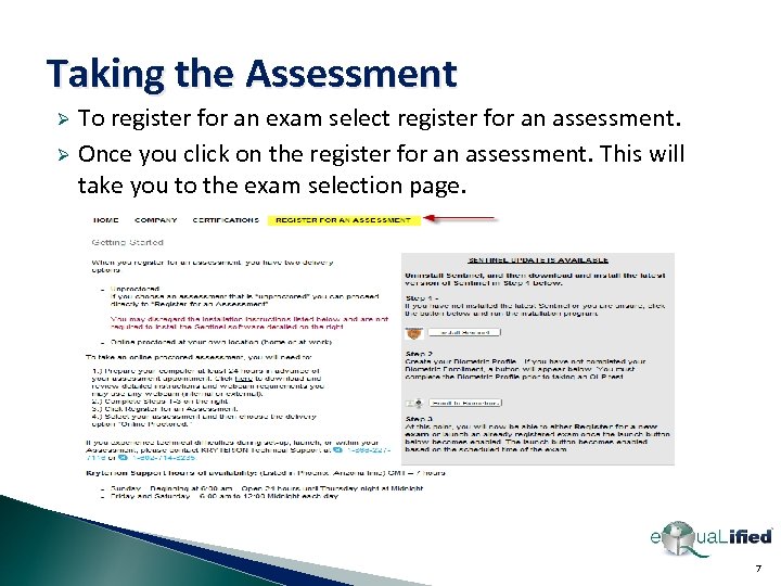 Taking the Assessment To register for an exam select register for an assessment. Ø