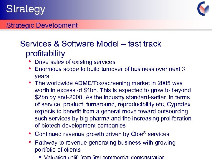 Strategy Strategic Development Services & Software Model – fast track profitability • • •