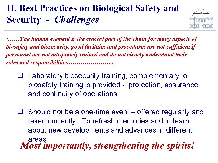 II. Best Practices on Biological Safety and Security - Challenges ·……The human element is