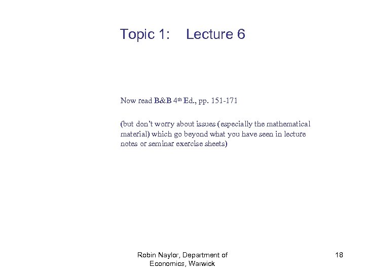 Topic 1: Lecture 6 Now read B&B 4 th Ed. , pp. 151 -171