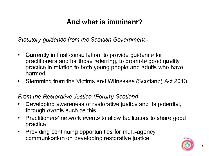 And what is imminent? Statutory guidance from the Scottish Government - • Currently in