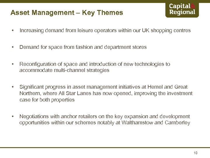 Asset Management – Key Themes • Increasing demand from leisure operators within our UK