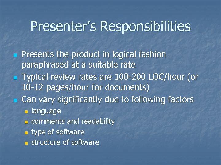 Presenter’s Responsibilities n n n Presents the product in logical fashion paraphrased at a