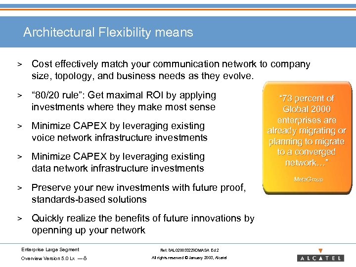 Architectural Flexibility means > Cost effectively match your communication network to company size, topology,