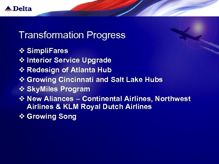 Transformation Progress v Simpli. Fares v Interior Service Upgrade v Redesign of Atlanta Hub