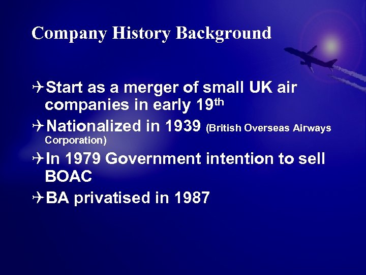Company History Background QStart as a merger of small UK air companies in early