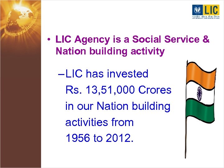  • LIC Agency is a Social Service & Nation building activity – LIC